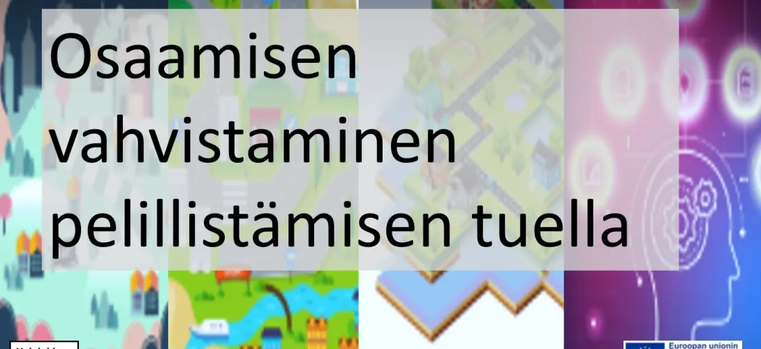 Osaamisen vahvistaminen pelillistämisen tuella (RRP, P4, I1)