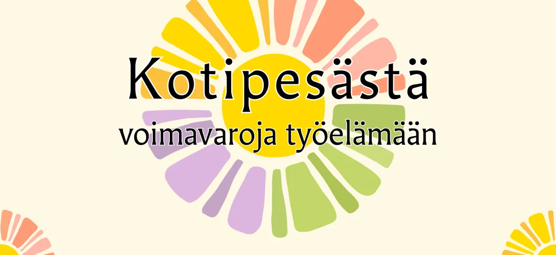 Kotipesästä voimavaroja työelämään -hanke