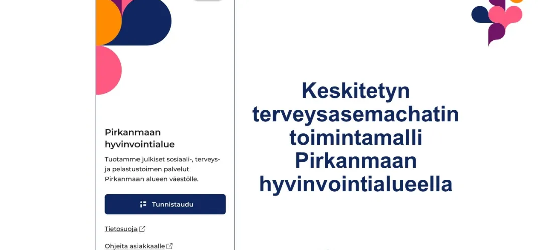 Keskitetyn terveysasemachatin toimintamalli, Pirkanmaan hyvinvointialue (RRP, P4, I1)