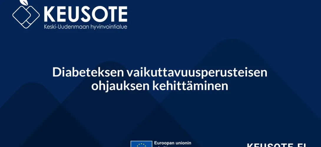 Diabeteksen vaikuttavuusperusteisen ohjauksen kehittäminen, Keski-Uudenmaan hyvinvointialue (RRP, P4, I3)