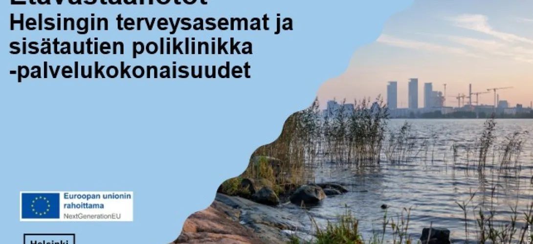 Etävastaanottotoiminnan laajentaminen Helsingin Terveysasemat ja sisätautien poliklinikka -palvelukokonaisuudessa RRP, P4, 1B)