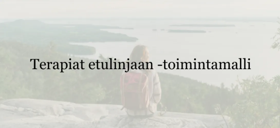 Terapiat etulinjaan -toimintamalli