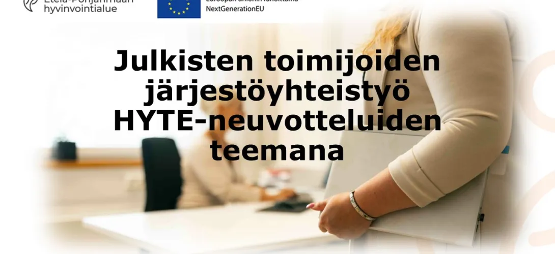Julkisten toimijoiden järjestöyhteistyö Hyte-neuvotteluiden teemana, Etelä-Pohjanmaan HVA (RRP, P4, I2)
