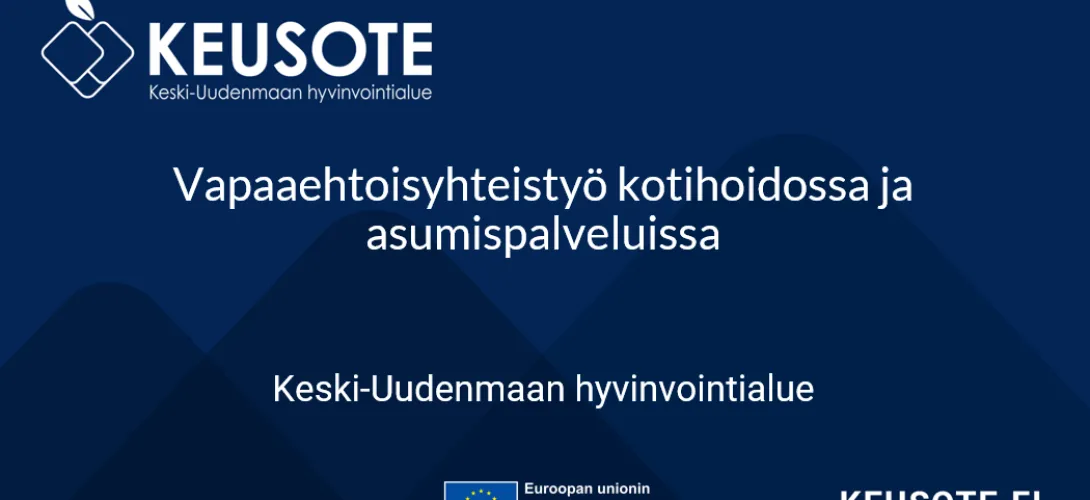 Vapaaehtoisyhteistyö kotihoidossa ja asumispalveluissa, Keski-Uudenmaan HVA, (RRP, P4, I1, I2)