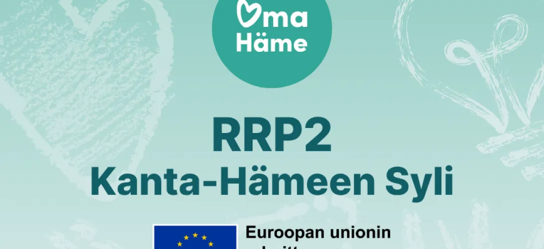 Omais- ja perhehoidon toimintamallin kehittäminen, Kanta-Hämeen hyvinvointialue (RRP, P4, I1)