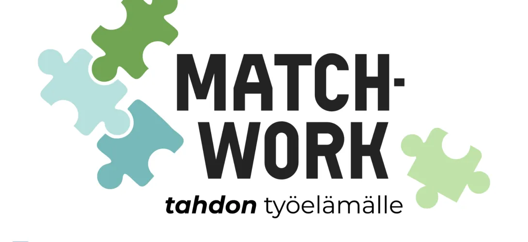 Matchwork – Työn, valmennuksen ja yhteisön tuella kohti kestävää työllistymistä
