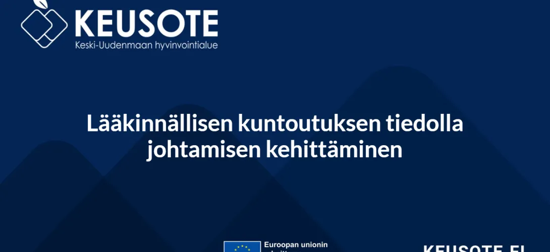 Lääkinnällisen kuntoutuksen tiedolla johtamisen kehittäminen, Keski-Uudenmaan HVA (RRP, P4,I1)