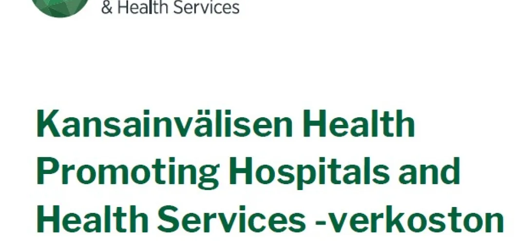 Kansainvälisen Health Promoting Hospitals and Health Services -verkoston (HPH) standardit 2020 (STESOn Standardit)