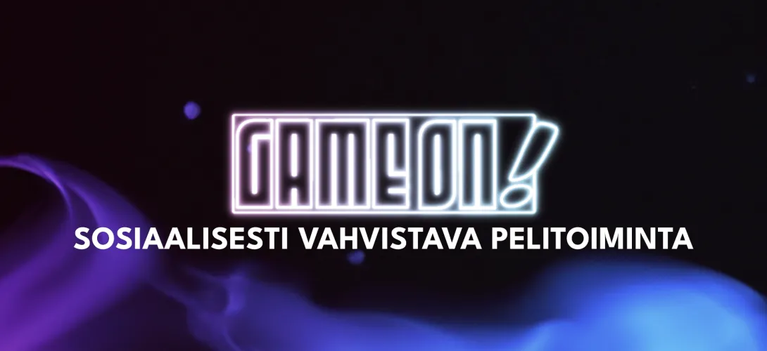 GameON – sosiaalisesti vahvistava pelitoiminta