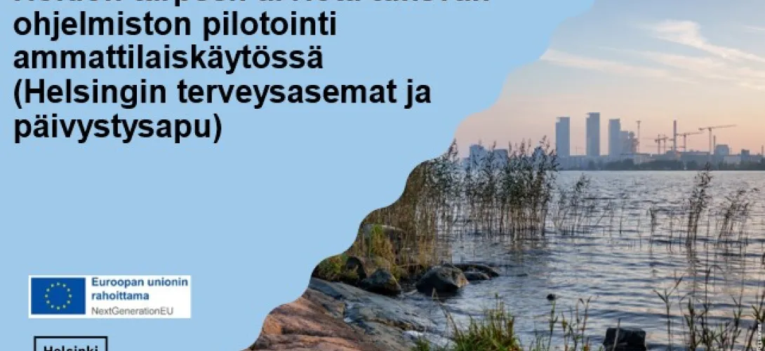 Hoidon tarpeen arviota tukevan ohjelmiston pilotointi ammattilaiskäytössä Helsingin terveysasemilla ja päivystysavussa (RRP2, P4, 1B)