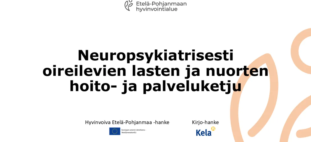 Neuropsykiatrisesti oireilevien lasten ja nuorten hoito- ja palveluketju, Etelä-Pohjanmaan HVA (RRP, P4, I1)