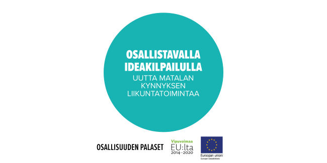 Osallistavalla ideakilpailulla uutta matalan kynnyksen liikuntatoimintaa -toimintamalli on osallisuuden palanen, jolla listään heikoimmassa asemassa olevien osallisuutta.
