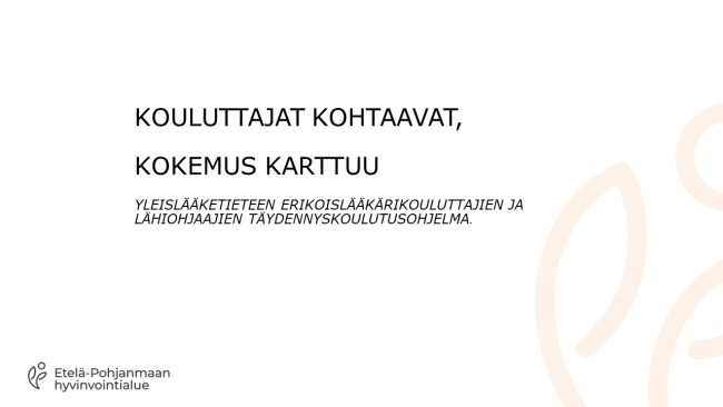 Kouluttajat kohtaavat, kokemus karttuu