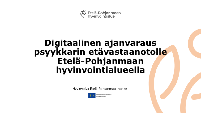 Digitaalinen ajanvaraus psyykkarin etävastaanotolle Etelä-Pohjanmaan hyvinvointialueella