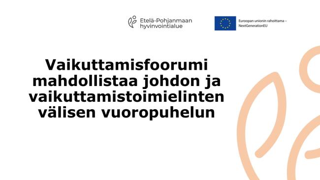 Vaikuttamisfoorumi mahdollistaa johdon ja vaikuttamistoimielinten välisen vuoropuhelun