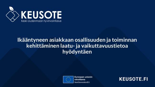 Ikääntyneen asiakkaan osallisuuden ja toiminnan kehittäminen laatu- ja vaikuttavuustietoa hyödyntäen