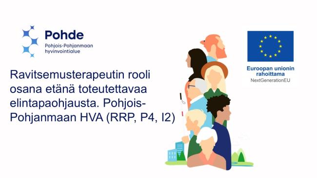 Ravitsemusterapeutin rooli osana etänä toteutettavaa elintapaohjausta. Pohjois-Pohjanmaan HVA. (RRP, P4, I2)