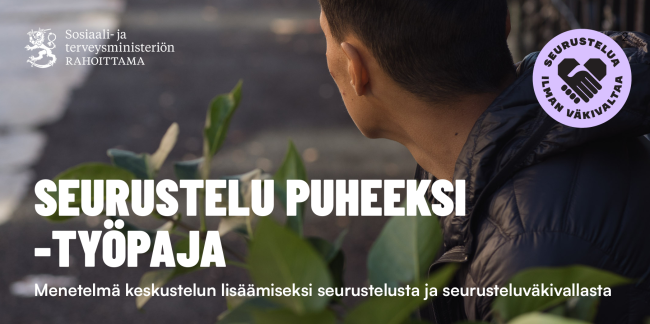 Seurustelu puheeksi-työpaja on seurusteluväkivaltaa ennaltaehkäisevä toimintamalli