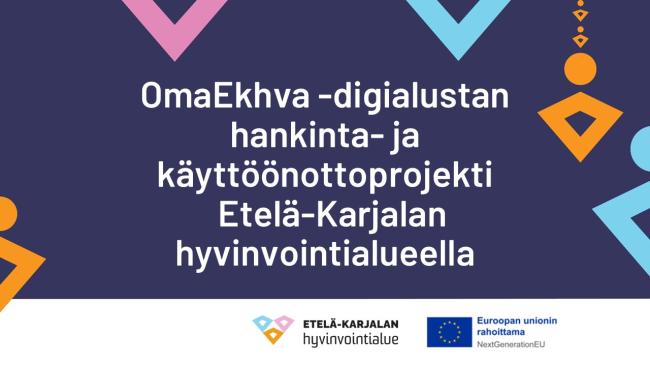 OmaEkhva -digialustan hankinta ja käyttöönottoprojekti Etelä-Karjalan hyvinvointialueella