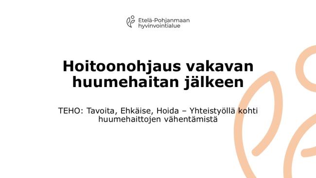 Hoitoonohjaus vakavan huumehaitan jälkeen