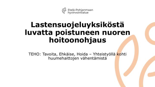 Lastensuojeluyksiköstä luvatta poistuneen nuoren hoitoonohjaus