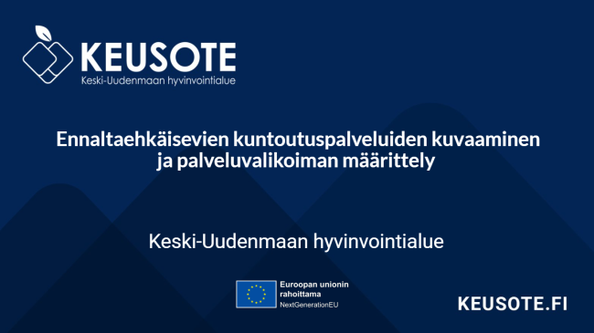 Otsikko: Ennaltaehkäisevien kuntoutuspalveluiden kuvaaminen ja palveluvalikoiman määrittely​